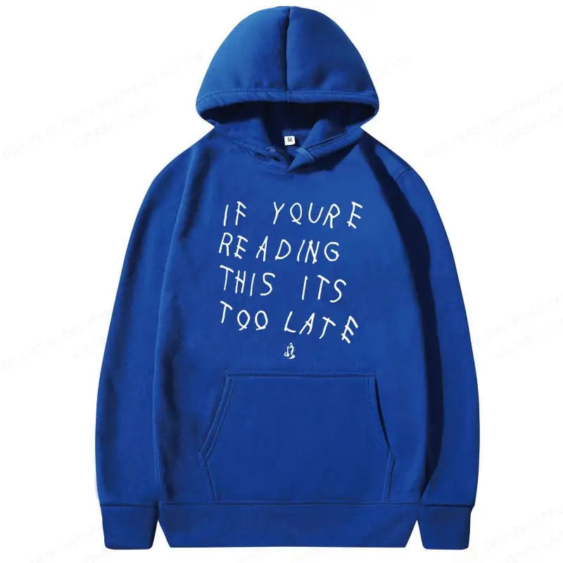 Drake It's Too Late Hoodies