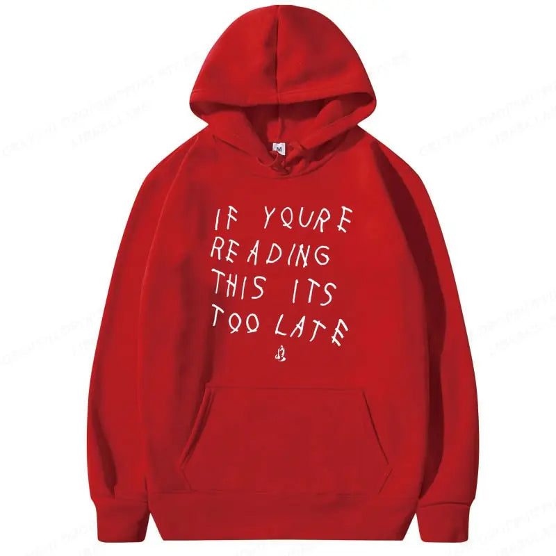 Drake It's Too Late Hoodies