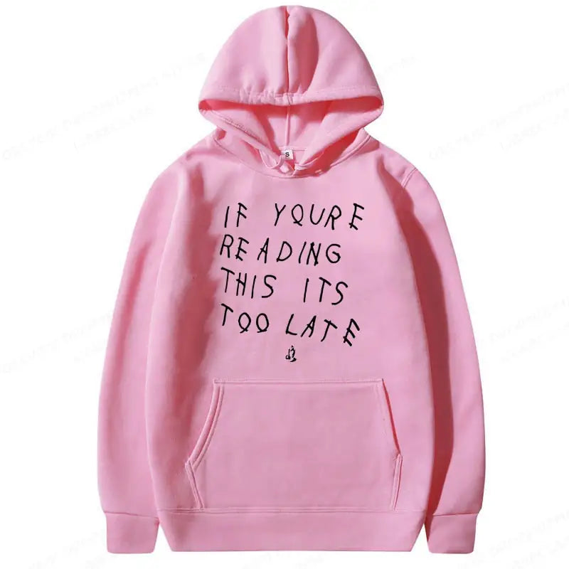 Drake It's Too Late Hoodies