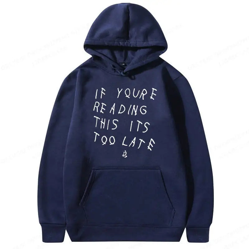 Drake It's Too Late Hoodies